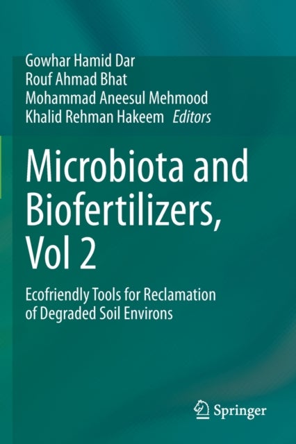 Microbiota and Biofertilizers, Vol 2 - Ecofriendly Tools for Reclamation of Degraded Soil Environs