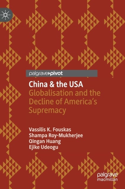 China & the USA - Globalisation and the Decline of America’s Supremacy