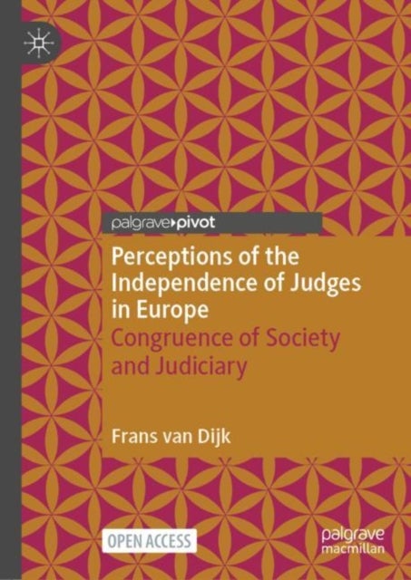 Perceptions of the Independence of Judges in Europe - Congruence of Society and Judiciary