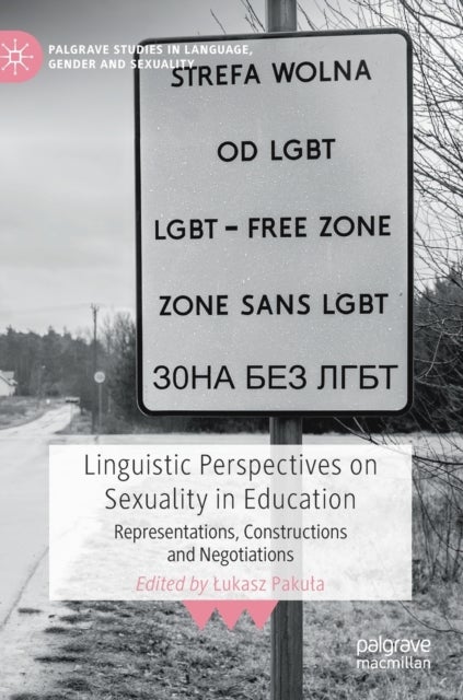 Linguistic Perspectives on Sexuality in Education - Representations, Constructions and Negotiations