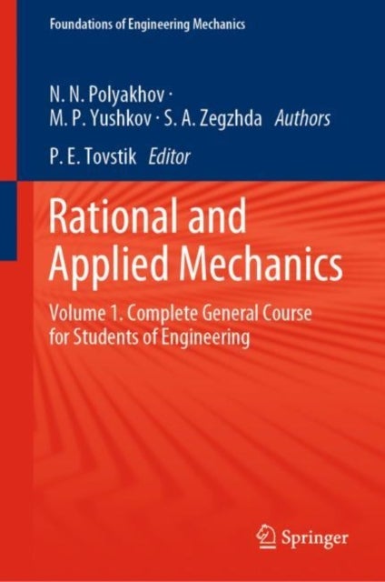Rational and Applied Mechanics - Volume 1. Complete General Course for Students of Engineering