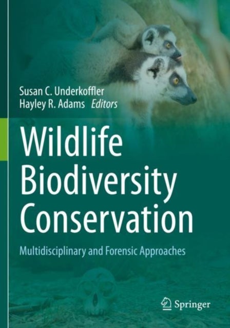 Wildlife Biodiversity Conservation - Multidisciplinary and Forensic Approaches