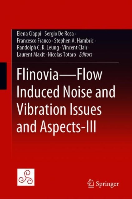 Flinovia-Flow Induced Noise and Vibration Issues and Aspects-III