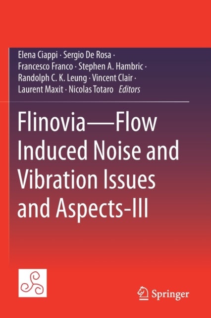 Flinovia-Flow Induced Noise and Vibration Issues and Aspects-III