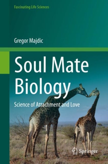 Soul Mate Biology - Science of attachment and love