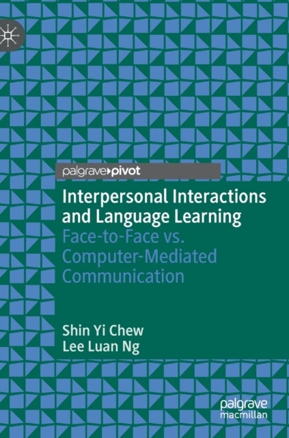 Interpersonal Interactions and Language Learning - Face-to-Face vs. Computer-Mediated Communication