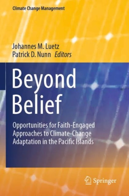 Beyond Belief - Opportunities for Faith-Engaged Approaches to Climate-Change Adaptation in the Pacific Islands
