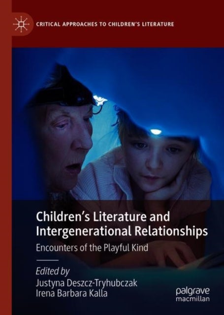 Children's Literature and Intergenerational Relationships - Encounters of the Playful Kind