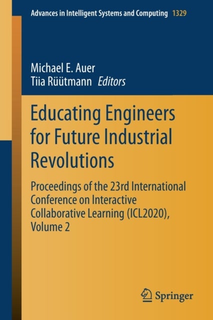 Educating Engineers for Future Industrial Revolutions - Proceedings of the 23rd International Conference on Interactive Collaborative Learning (ICL2020), Volume 2