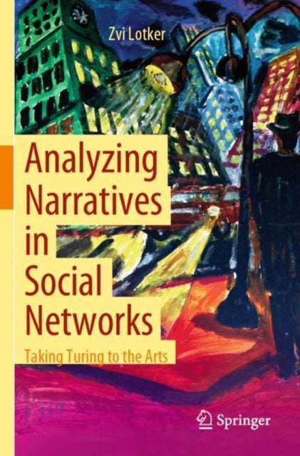 Analyzing Narratives in Social Networks - Taking Turing to the Arts