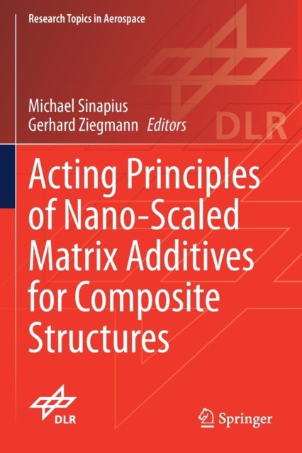 Acting Principles of Nano-Scaled Matrix Additives for Composite Structures