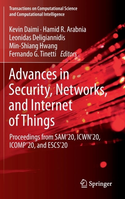 Advances in Security, Networks, and Internet of Things - Proceedings from SAM'20, ICWN'20, ICOMP'20, and ESCS'20