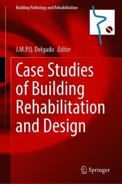 Case Studies of Building Rehabilitation and Design