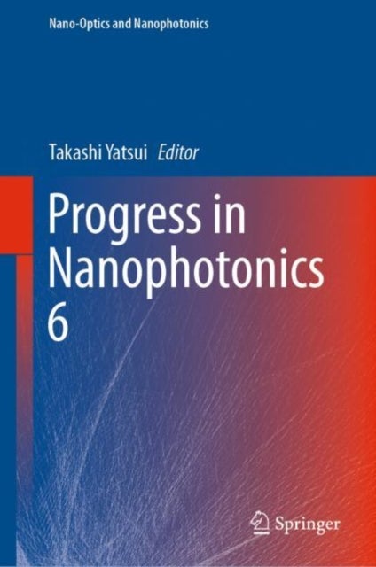 Progress in Nanophotonics 6