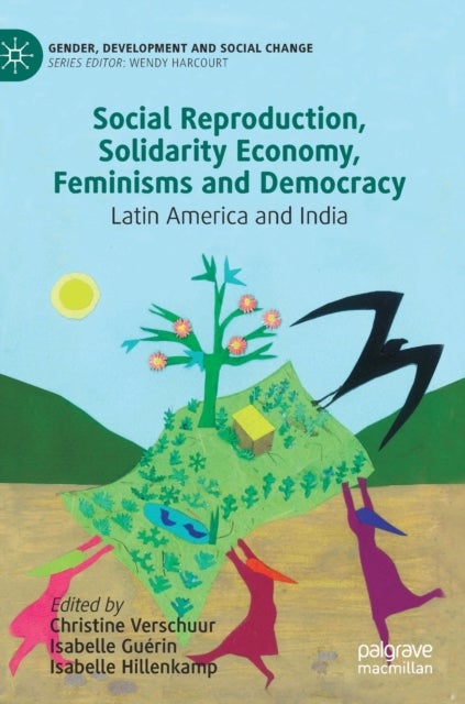 Social Reproduction, Solidarity Economy, Feminisms and Democracy - Latin America and India