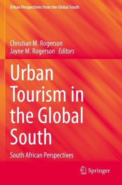 Urban Tourism in the Global South - South African Perspectives