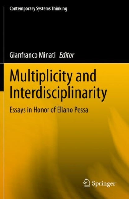 Multiplicity and Interdisciplinarity - Essays in Honor of Eliano Pessa