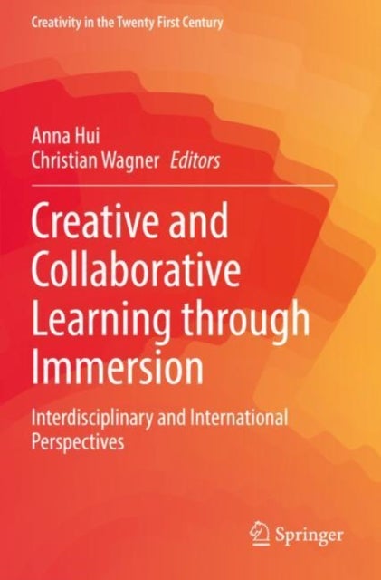 Creative and Collaborative Learning through Immersion - Interdisciplinary and International Perspectives