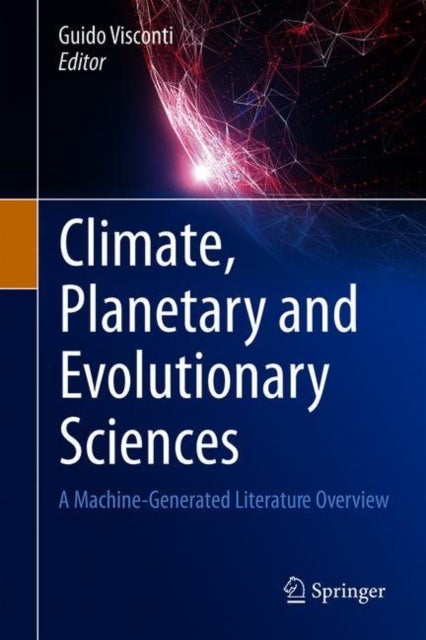 Climate, Planetary and Evolutionary Sciences - A Machine-Generated Literature Overview