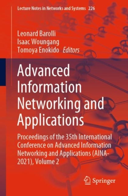Advanced Information Networking and Applications - Proceedings of the 35th International Conference on Advanced Information Networking and Applications (AINA-2021), Volume 2