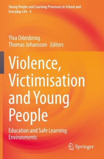 Violence, Victimisation and Young People - Education and Safe Learning Environments