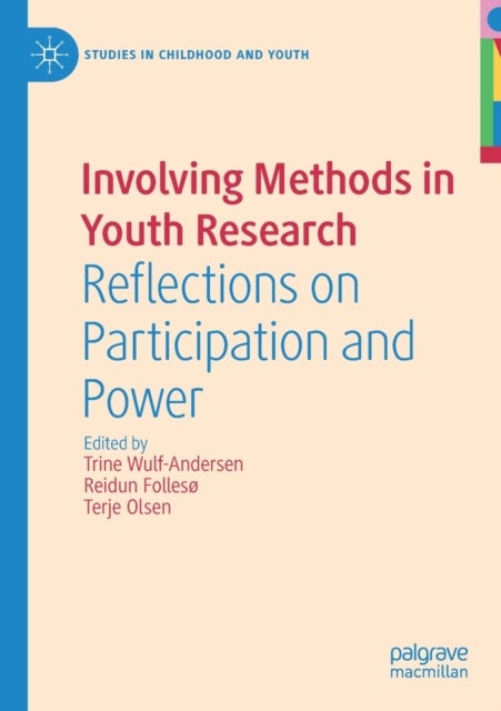 Involving Methods in Youth Research - Reflections on Participation and Power