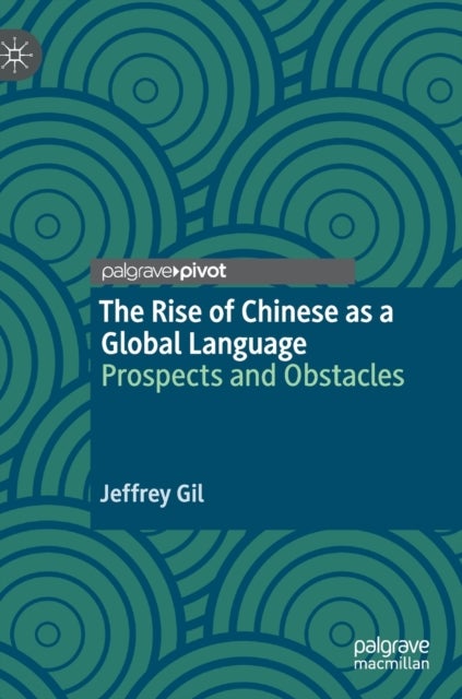 The Rise of Chinese As a Global Language - Prospects and Obstacles