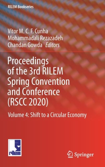 Proceedings of the 3rd RILEM Spring Convention and Conference (RSCC 2020) - Volume 4: Shift to a Circular Economy