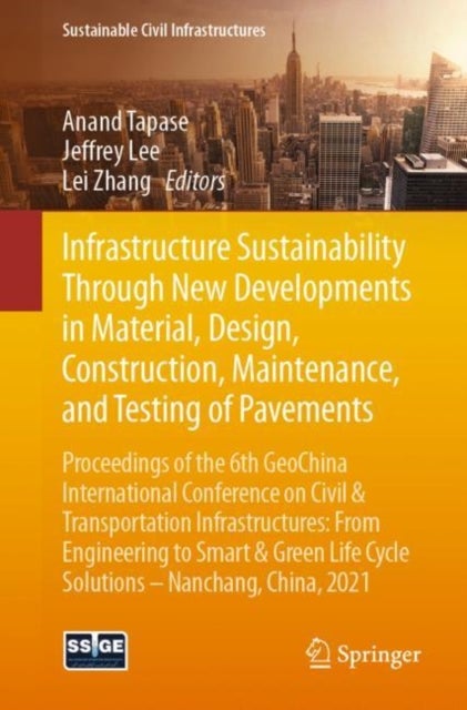 Infrastructure Sustainability Through New Developments in Material, Design, Construction, Maintenanc