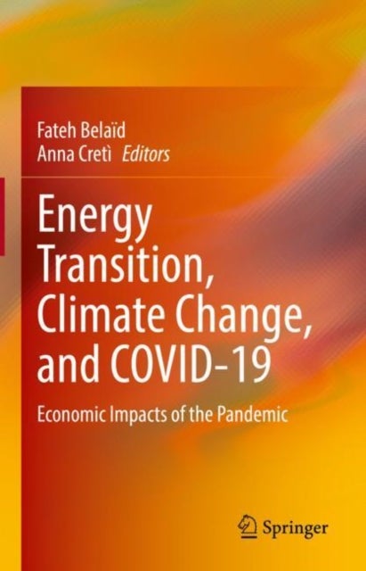 Energy Transition, Climate Change, and COVID-19 - Economic Impacts of the Pandemic