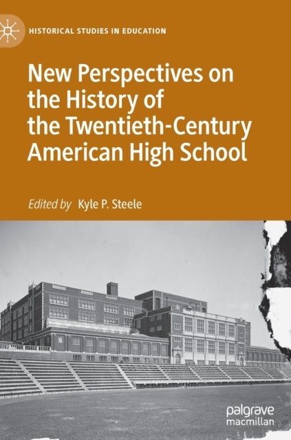 New Perspectives on the History of the Twentieth-Century American High School