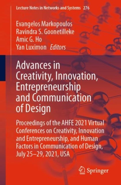 Advances in Creativity, Innovation, Entrepreneurship and Communication of Design - Proceedings of the AHFE 2021 Virtual Conferences on Creativity, Innovation and Entrepreneurship, and Human Factors in Communication of Design, July 25-29, 2021, USA