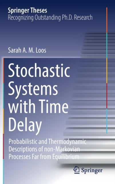 Stochastic Systems with Time Delay - Probabilistic and Thermodynamic Descriptions of non-Markovian Processes far From Equilibrium