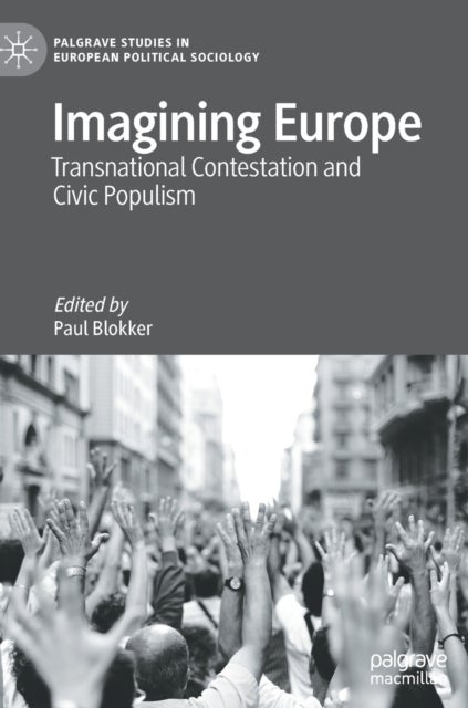 Imagining Europe - Transnational Contestation and Civic Populism