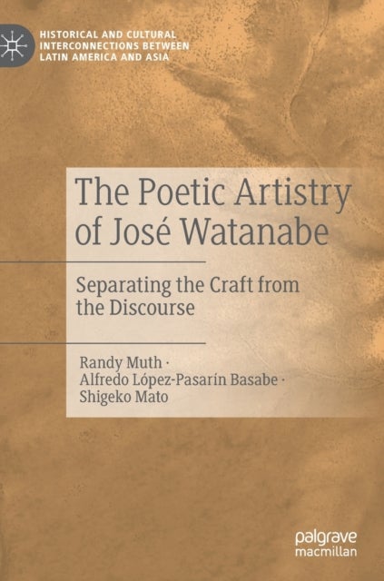 The Poetic Artistry of Jose Watanabe - Separating the Craft from the Discourse
