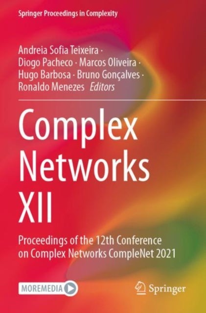 Complex Networks XII - Proceedings of the 12th Conference on Complex Networks CompleNet 2021