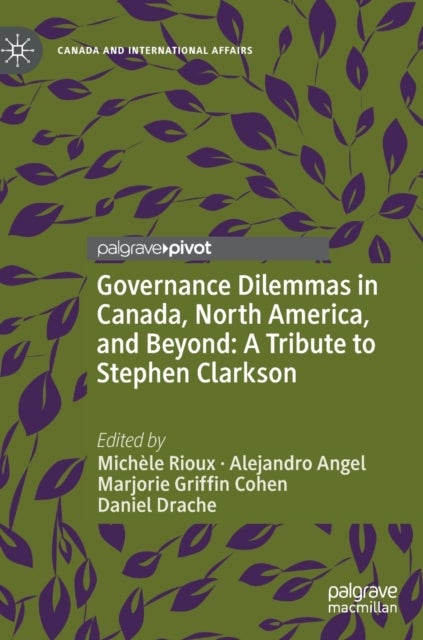 Governance Dilemmas in Canada, North America, and Beyond