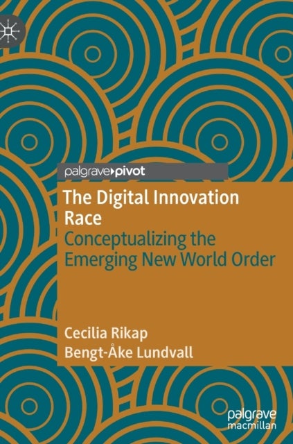 The Digital Innovation Race - Conceptualizing the Emerging New World Order