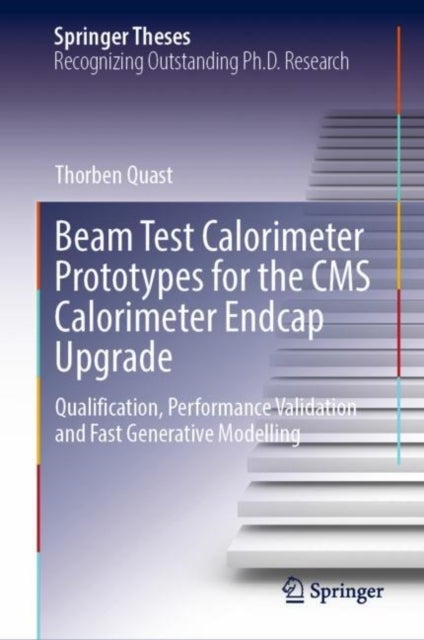 Beam Test Calorimeter Prototypes for the CMS Calorimeter Endcap Upgrade - Qualification, Performance Validation and Fast Generative Modelling