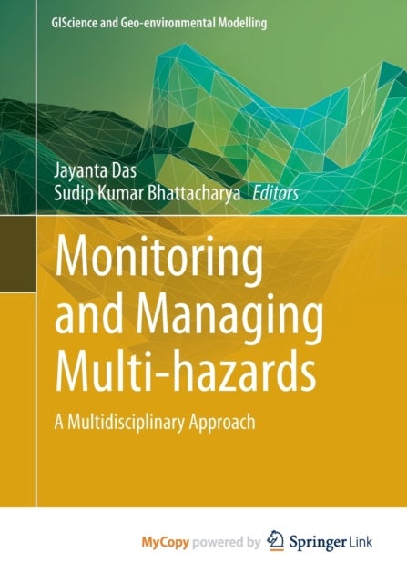 Monitoring and Managing Multi-hazards - A Multidisciplinary Approach