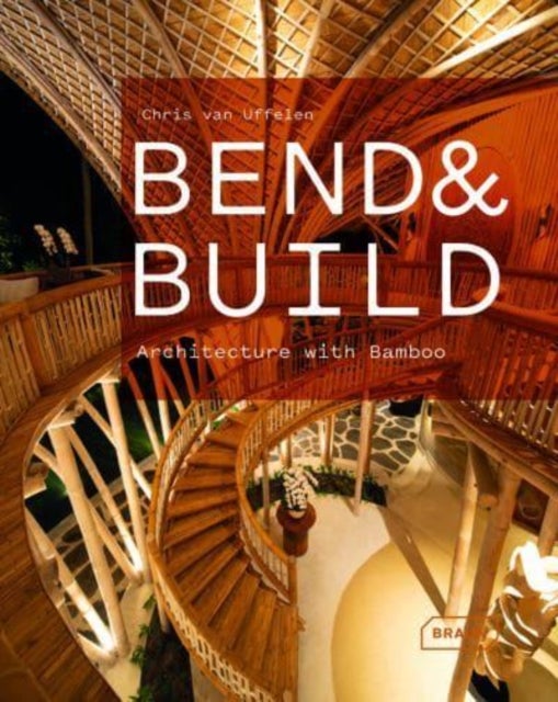 Bend & Build - Architecture with Bamboo