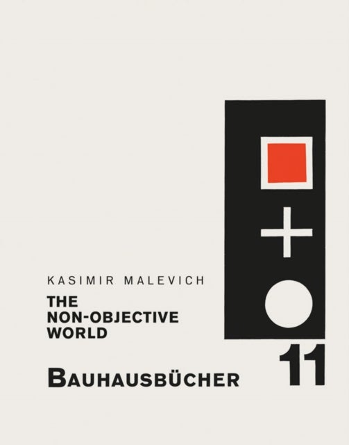 The Non-objective World - Bauhausbucher 11