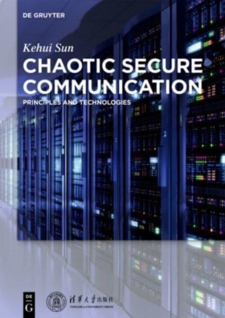 Chaotic Secure Communication - Principles and Technologies