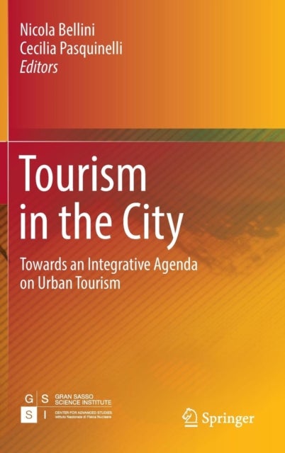 Tourism in the City - Towards an Integrative Agenda on Urban Tourism