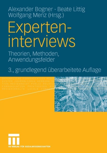 Experteninterviews - Theorien, Methoden, Anwendungsfelder