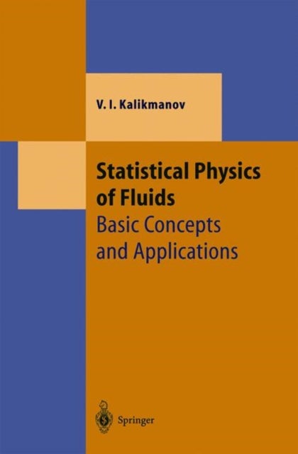 Statistical Physics of Fluids - Basic Concepts and Applications
