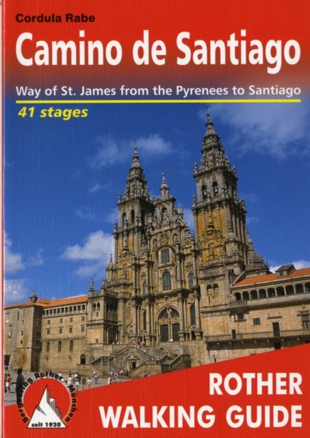Camino de Santiago - Way of St James from the Pyrenees to Santiago de Compostela