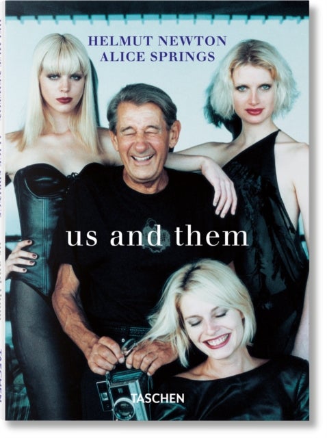 Helmut Newton & Alice Springs - Us and Them