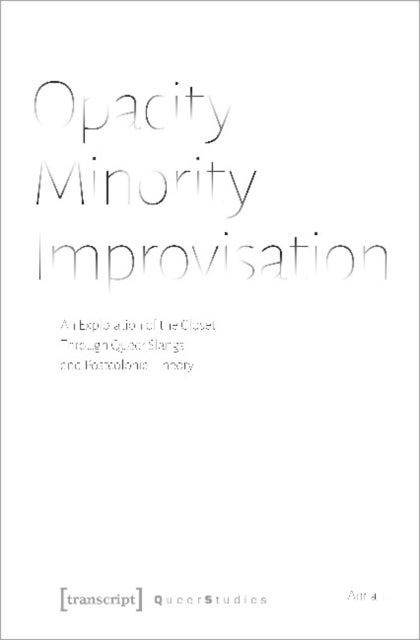 Opacity – Minority – Improvisation