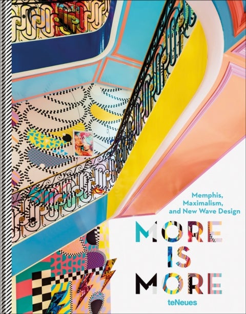 More is More - Memphis, Maximalism, and New Wave Design